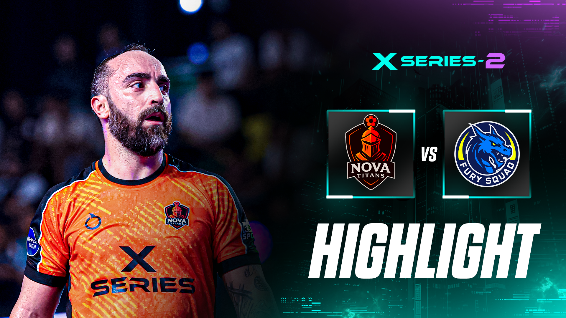 NOVA TITANS VS FURY SQUAD | HIGHLIGHT DAY 1 | X SERIES 2