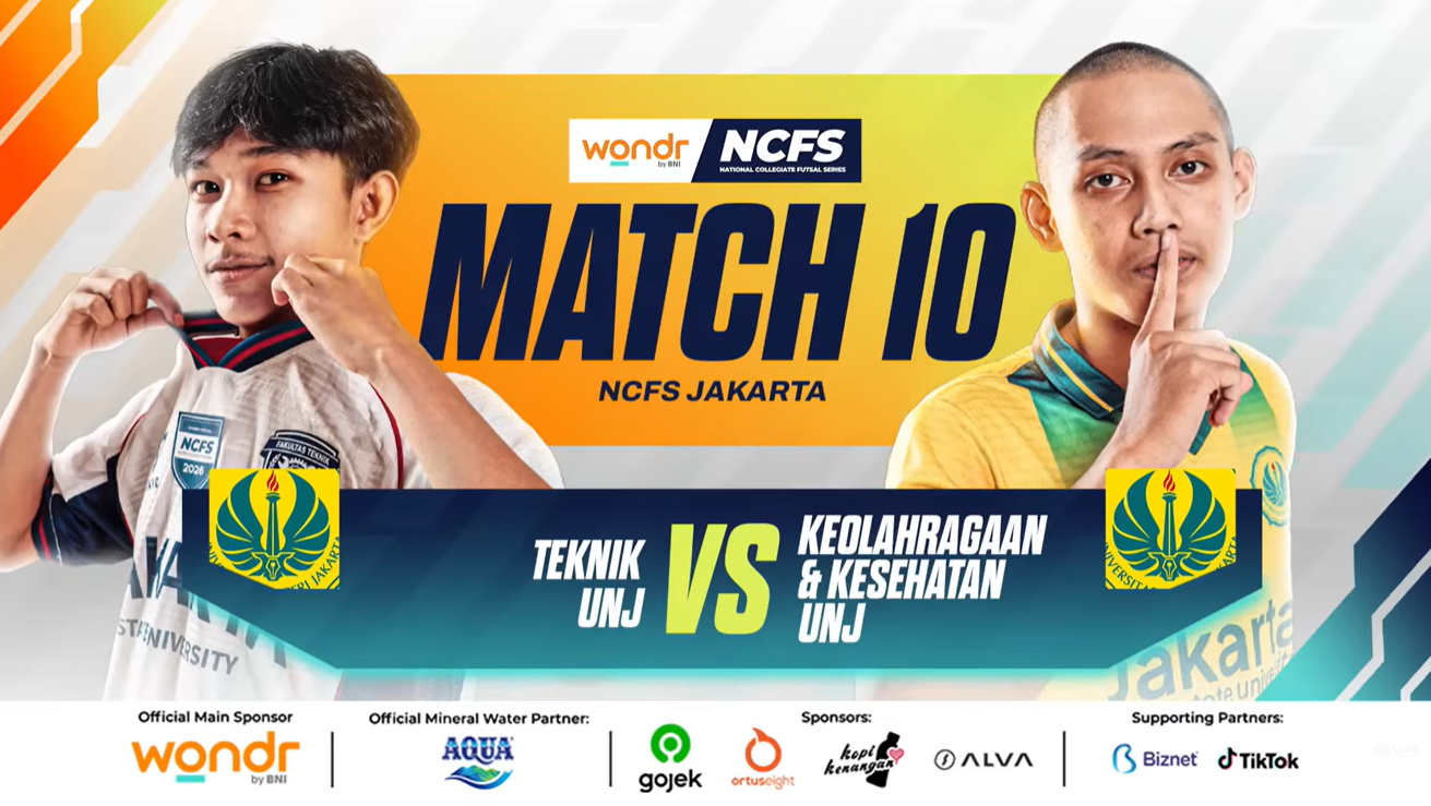 TEKNIK - UNJ VS ILMU KEOLAHRAGAAN & KESEHATAN - UNJ | wondr NCFS JAKARTA 2026